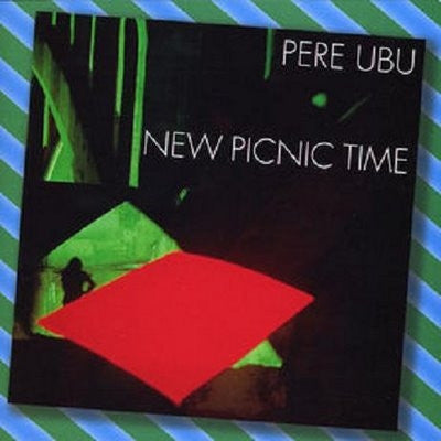 Pere Ubu – New Picnic Time - Lp